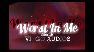 Worst In Me - Unlike Pluto (edit Audio)