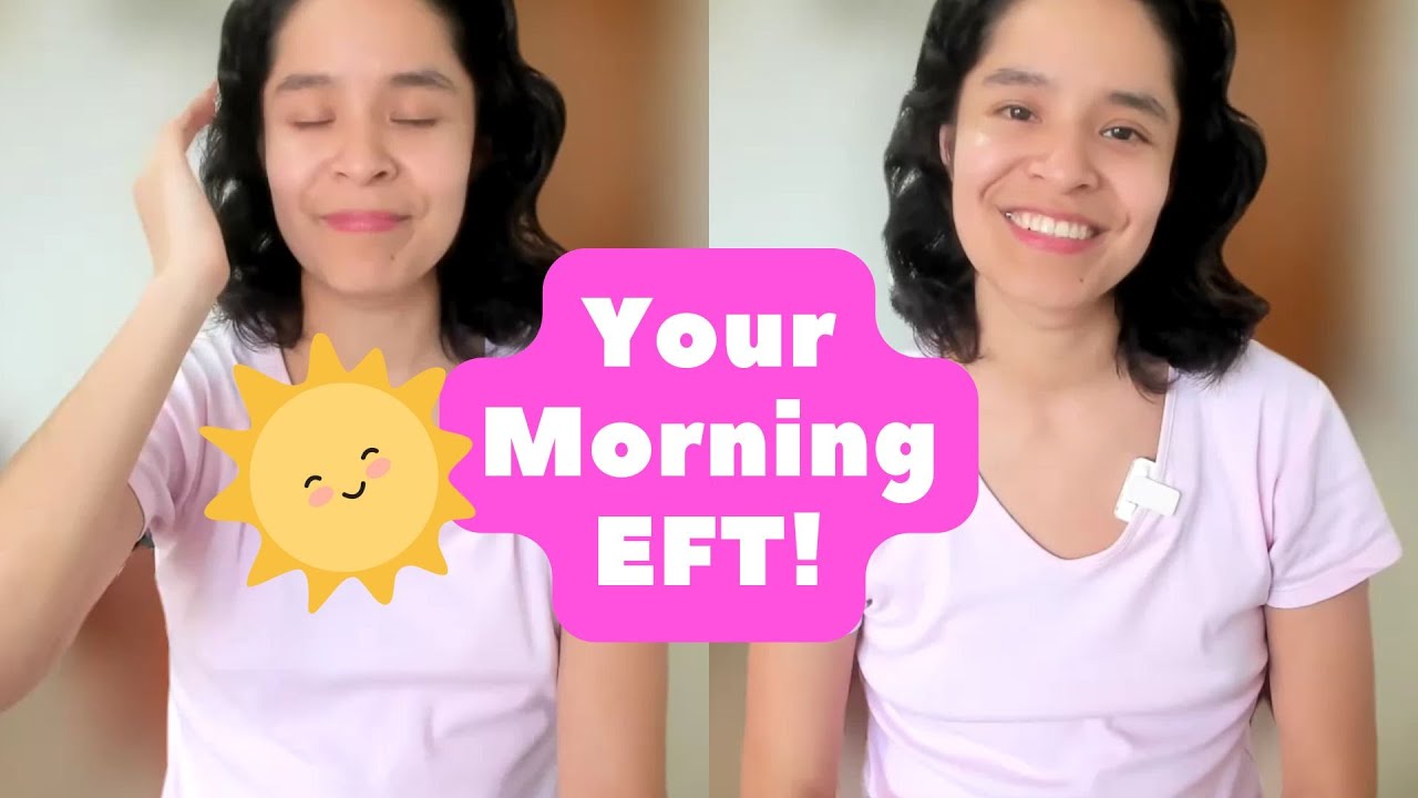 Morning Motivation with EFT Tapping for a POSITIVE Day! #efttapping ...