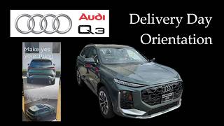 Full Audi Q3 Delivery Day Orientation Guide