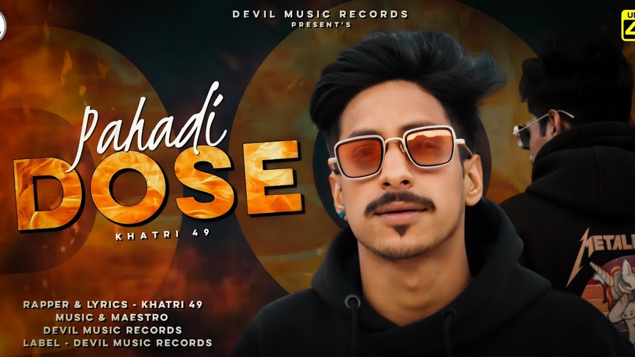 PAHADI DOSE || NEW EDM || KHATRI 49 || DEVIL MUSIC || PAHARI TRANCE || LATEST RAP SONG