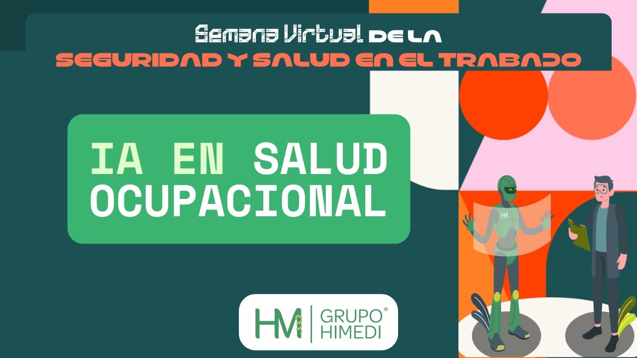 Bienvenidos a nuestra 4ta Semana Virtual de Seguridad y Salud en el Trabajo‐ IA en Salud Ocupacional