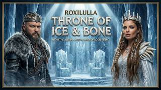 THRONE OF ICE & BONE (Full Audio) | RoxiLulla 👑