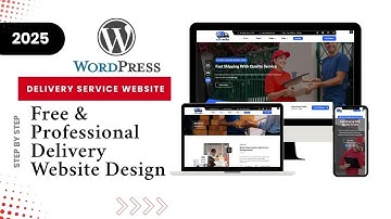 WordPress Delivery Website Using Free Theme | Beginner Friendly Tutorial 2025