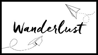w a n d e r l u s t [FOCUS]