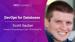 DevOps for Databases - Scott Sauber - NDC London 2022