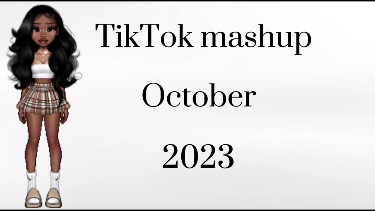 TikTok mashup, 2023 October (clean)￼