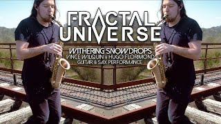 Fractal Universe - Withering Snowdrops (Guitar & Sax Playthrough)