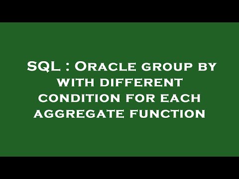 SQL : Oracle group by with different condition for each aggregate function