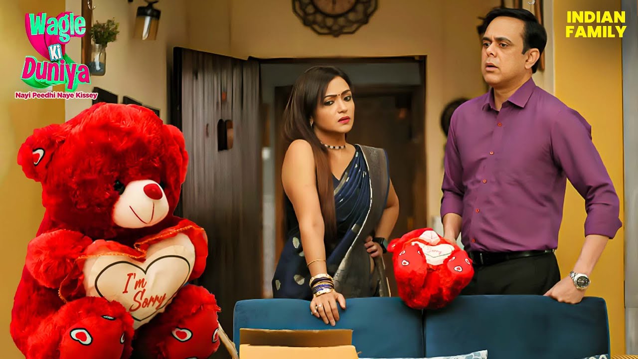 Rajesh के घर टैडी बियर किसने भेजा? | Wagle Ki Duniya | Comedy | Drama | 