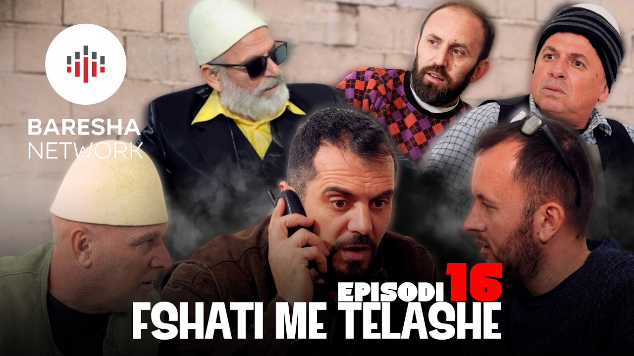 Fshati Me Telashe - EPISODI 16