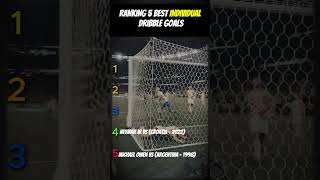 RANKING 5 BEST INDIVIDUAL DRIBBLE GOALS