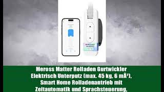 Meross Matter Rolladen Gurtwickler Elektrisch Unterputz (max. 45 kg, 6 mÂ²), Smart Home