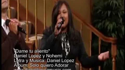 DAME TU ALIENTO - DANIEL LOPEZ Y NOHEMI (Video oficial)