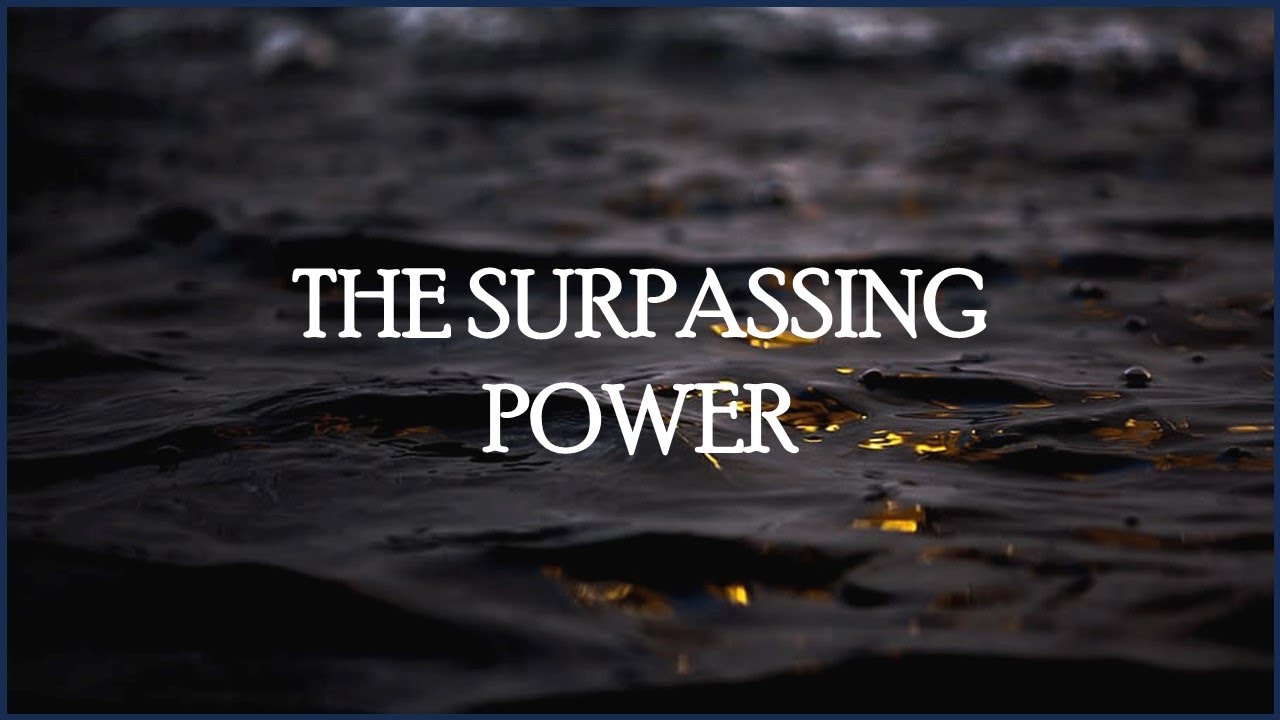 The Surpassing Power of God
