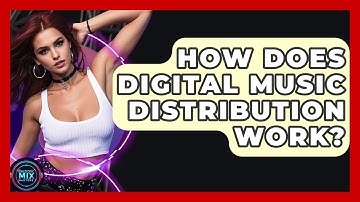 How Does Digital Music Distribution Work? - Electronic Mix Masters