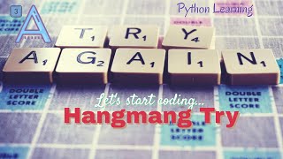 Fun Game with Python || Hangman Try || Easy to Code Easy to Learn || 3A Team