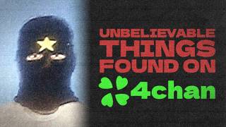 Craziest Anons From 4chan