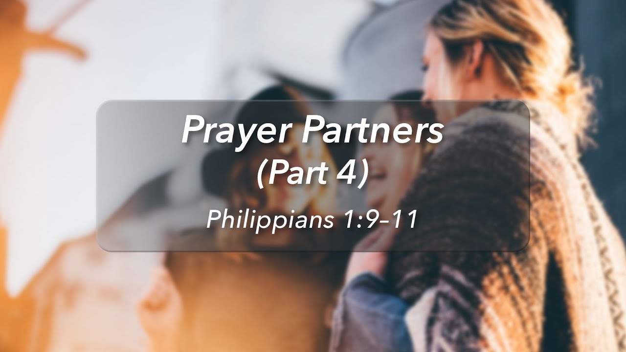 Prayer Partners, Part 4 YouTube