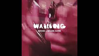 NOTION Ft. WILLOW KAYNE - WAITING [DFX acapellas]