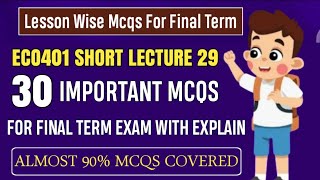 ECO401 Short Lecture 29 || ECO401 Final Term MCQs 2024 || ECO401 Final Term Preparation 2025