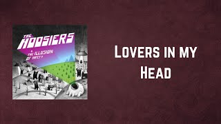 The Hoosiers - Lovers in my Head (Lyrics)