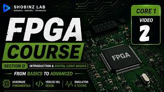 FPGA Tutorial | SECTION D | VIDEO 2 | SHOBINZ LAB