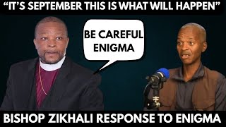 Bishop Zikhali Responds To Brothe Enigma September Rapture Then This Happens