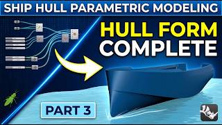 Ship Hull Parametric Modeling Using Grasshopper (Part 3): Generating Ship Hull Form