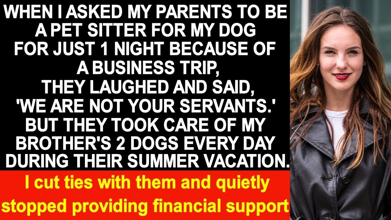 Asked my parents to be a pet sitter for my dog for just 1 night, they refused so
