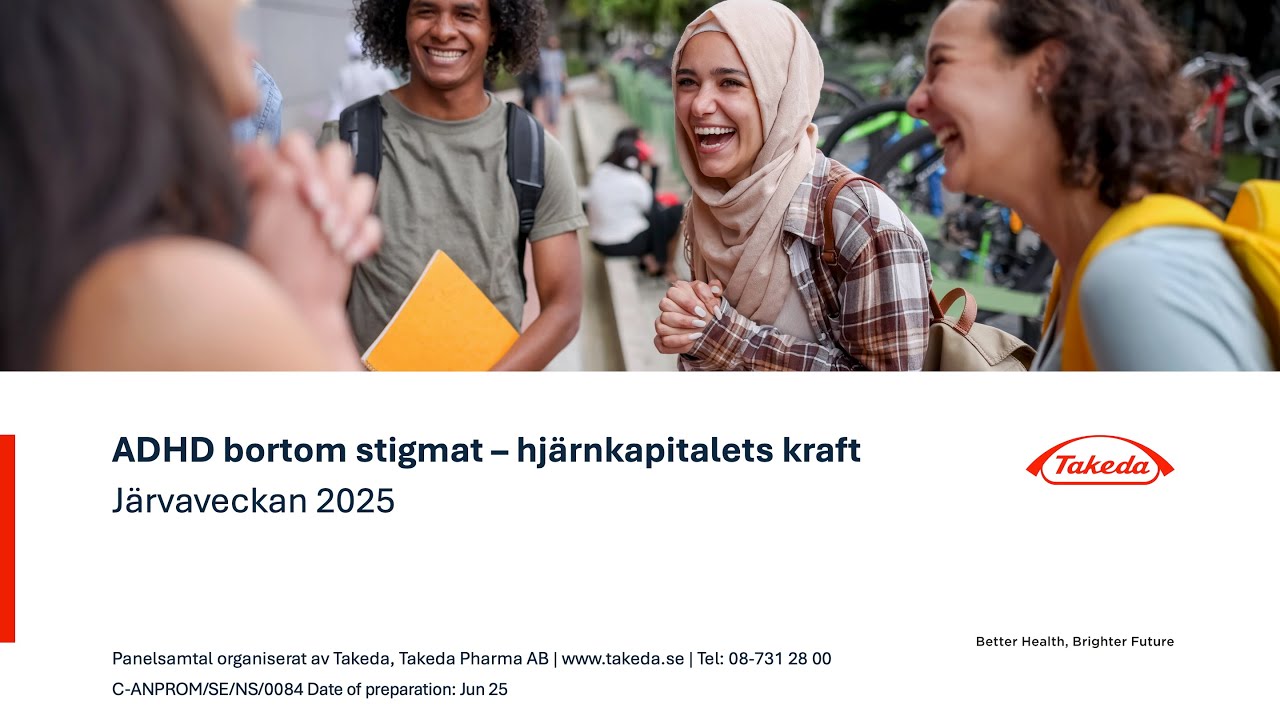 Järvaveckan 2025: Takeda Pharma AB – ADHD bortom stigmat – hjärnkapitalets kraft