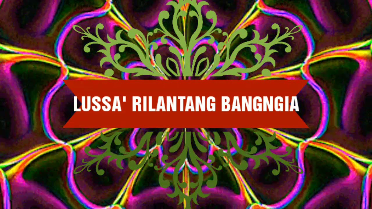 LUSSA' RILANTANG BANGNGIA (133) Ismail Wahid