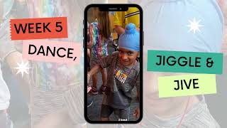 Week 5 - Dance, JIggle & Jive Photo Summary