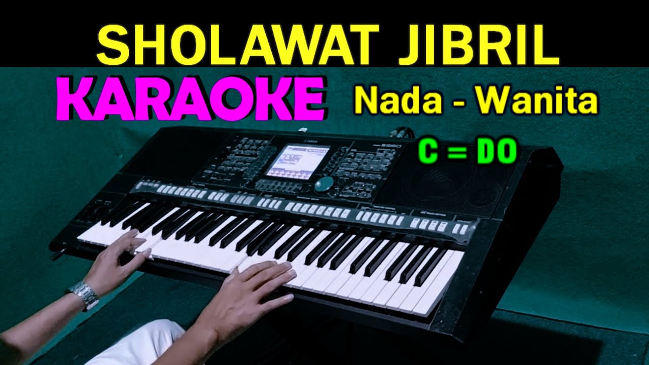 SHOLAWAT JIBRIL - KARAOKE HD Nada Wanita | Live Keyboard