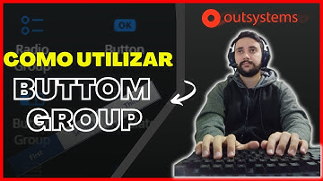 MAXIMIZE A USABILIDADE COM O BUTTON GROUP DA OUTSYSTEMS