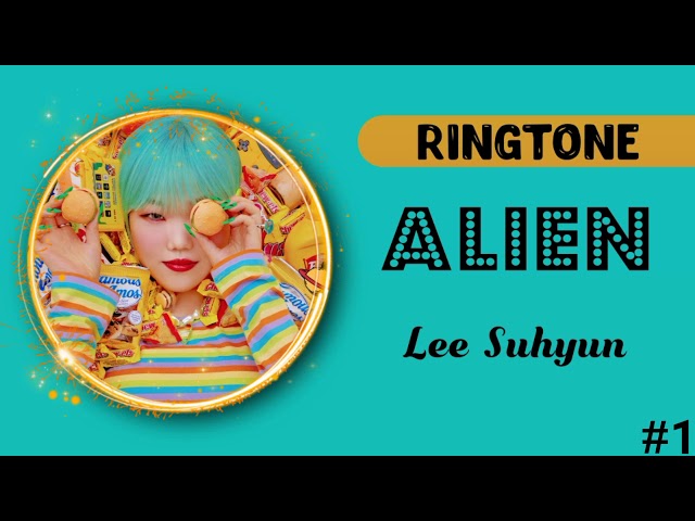 LEE SUHYUN (AKMU) - ALIEN (RINGTONE) #1 | DOWNLOAD👇 class=