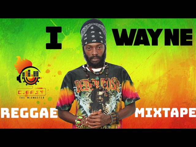 I Wayne Reggae Culture And Lovers Mix By Djeasy class=