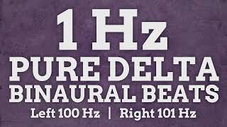 1 Hz Pure Delta Binaural Beats: 100 Hz & 101 Hz - Sleep, Meditate, Increase DHEA, Reduce Cortisol