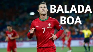 Cristiano Ronaldo●Skills&Goals●Balada Boa