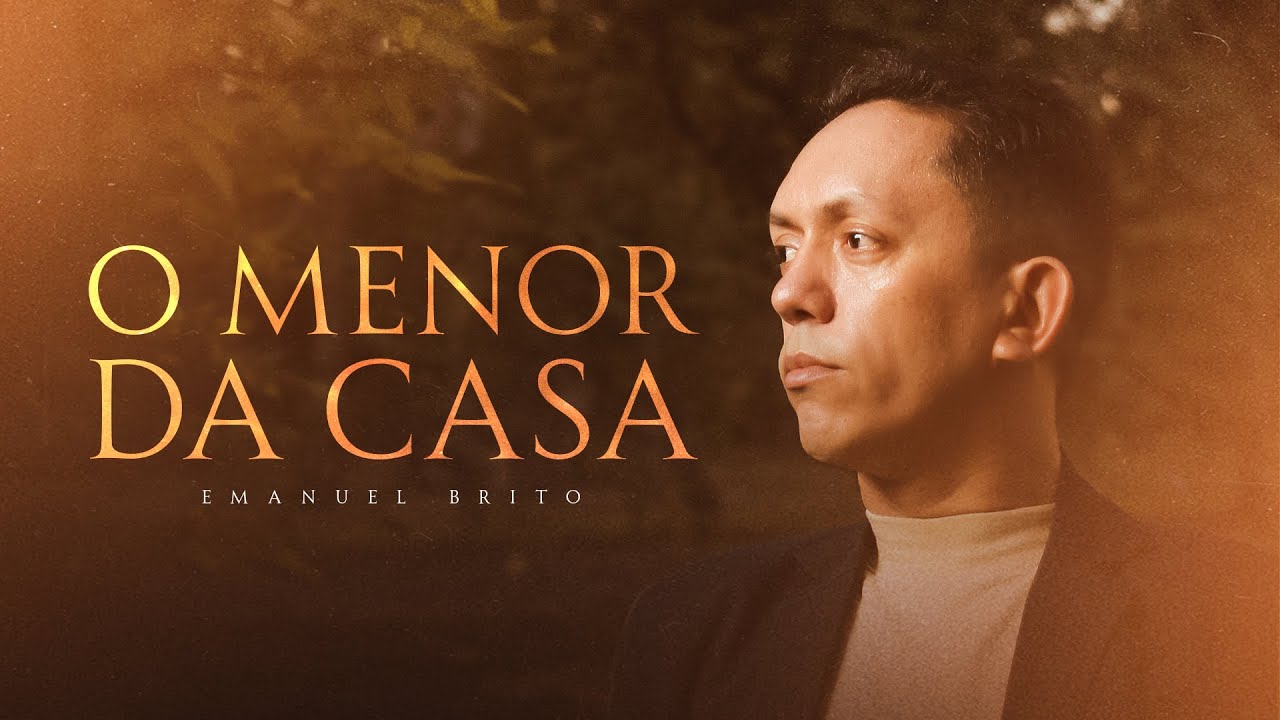 Emanuel Britto | O Menor da Casa [Clipe Oficial]
