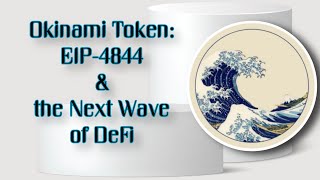 Okinami: EIP-4844 & Next Wave of Defi 🌊 Wealth