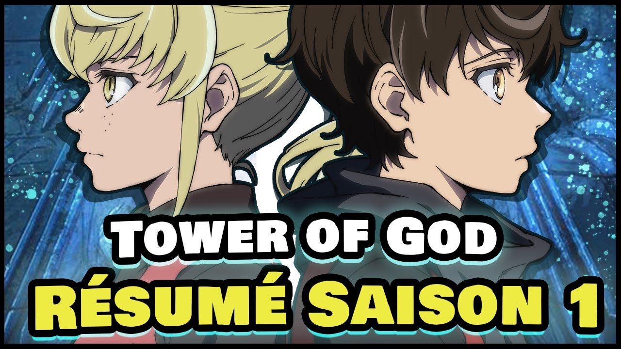 RÉSUMÉ : TOWER OF GOD (Saison 1) en moins de 12 MINUTES ! - YouTube