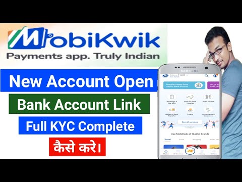 Mobikwik ka New Account Open || Mobikwik KYC kaise kare || Mobikwik mein Bank Account link kare