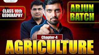 Agriculture Class 10th Geography Chapter 4 | 10th Geography Chapter 4 | Arjun Batch Class 10th