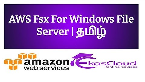 #AWS FSx for Windows File Server | Ekascloud | Tamil