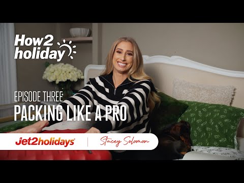 How2holiday with Stacey Solomon and Jet2holidays| Episode 3  Packing like a pro