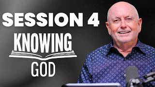 Knowing God Connect Group Session 4