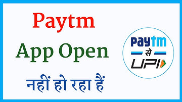 How To Fix Paytm App Opening Problem Solved | Paytm App Open Nahi Ho Raha Hai