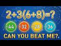 CAN YOU BEAT ME? 🧠 99% Fail This Fast Math Challenge!