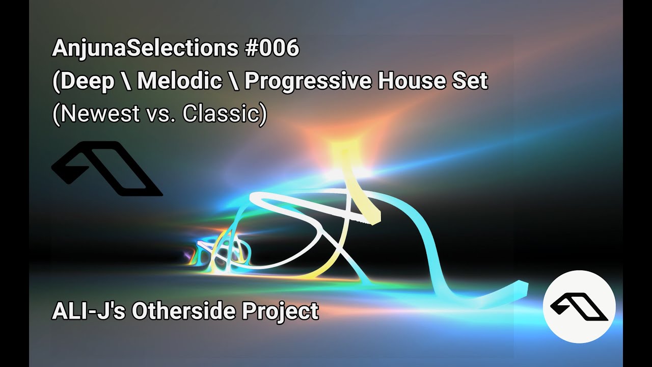 Guarda ALI-J - AnjunaSelections #006 (Newest vs. Classic) su YouTube Guarda ALI-J - AnjunaSelections #006 (Newest vs. Classic) su YouTube