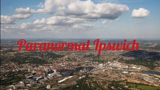 Paranormal Ipswich